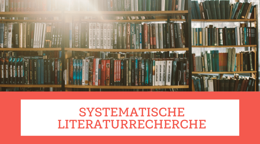 systematische literaturrecherche systematische Literaturrecherche