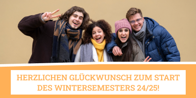 slider Herzlichen Glückwunsch zum Start des Wintersemesters 24/25!